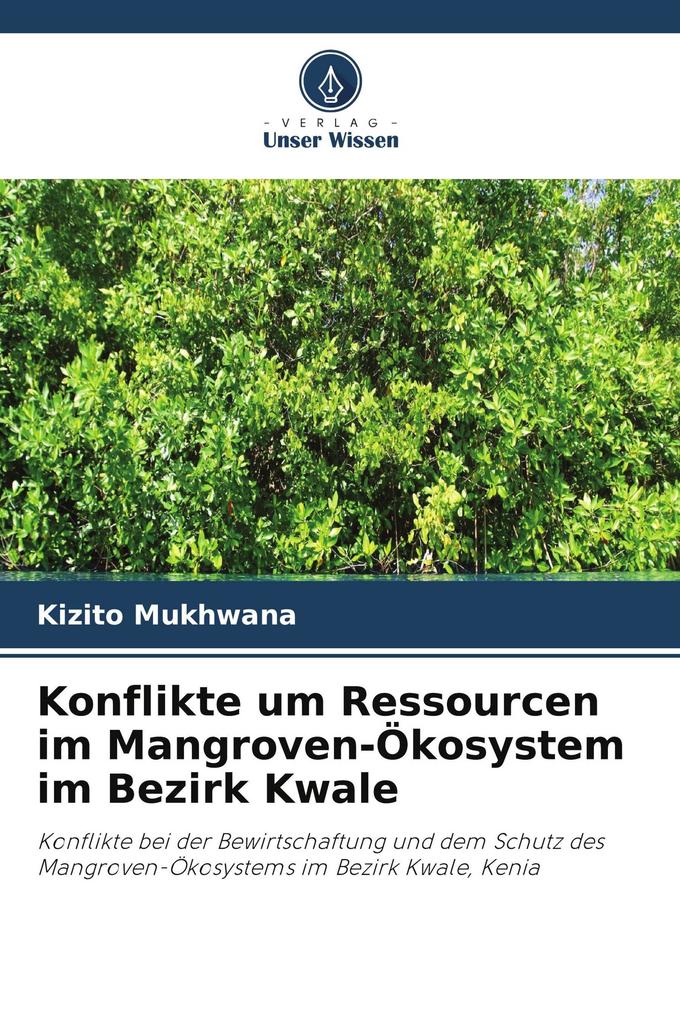 Konflikte um Ressourcen im Mangroven-Ökosystem im Bezirk Kwale