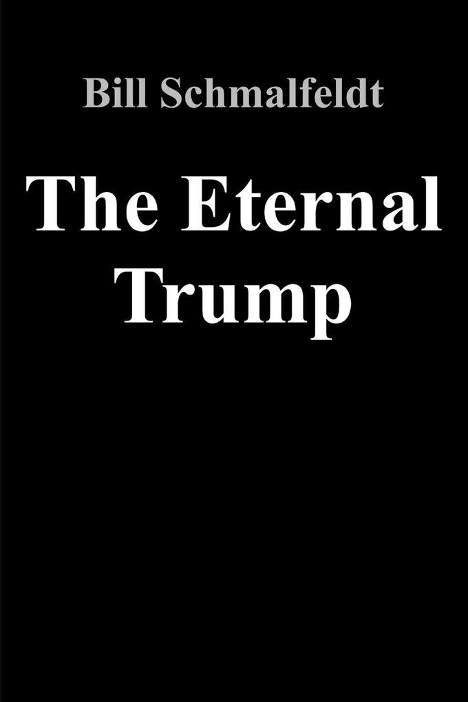 The Eternal Trump