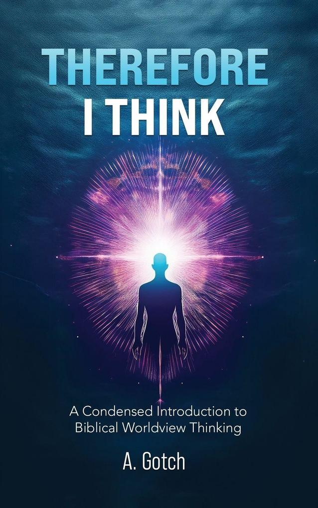 Therefore I Think