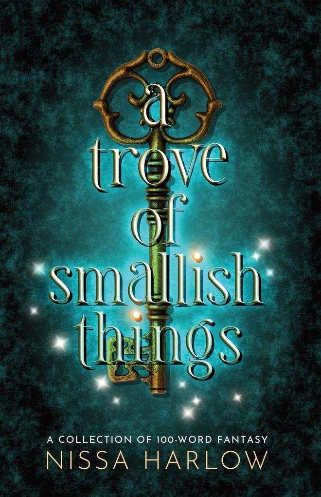 A Trove of Smallish Things