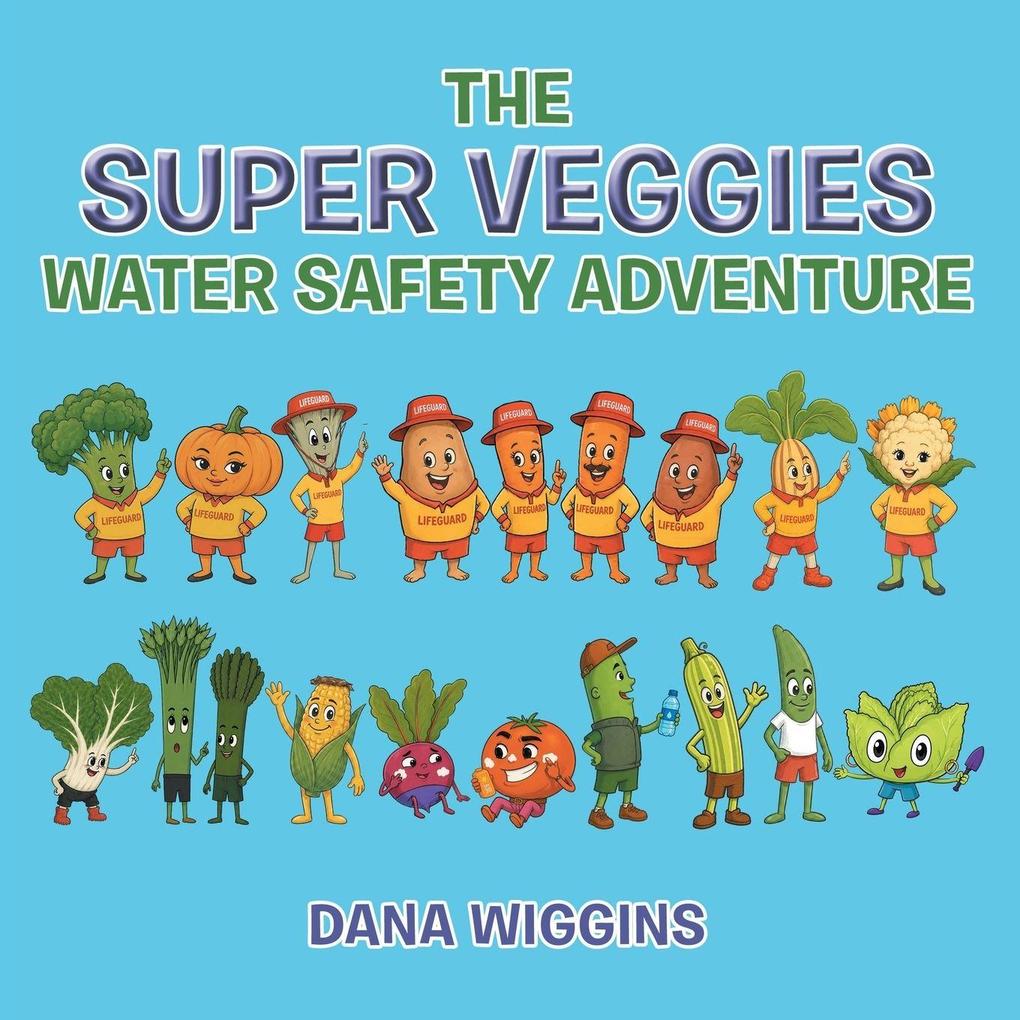 The Super Veggies Water Safety Adventure