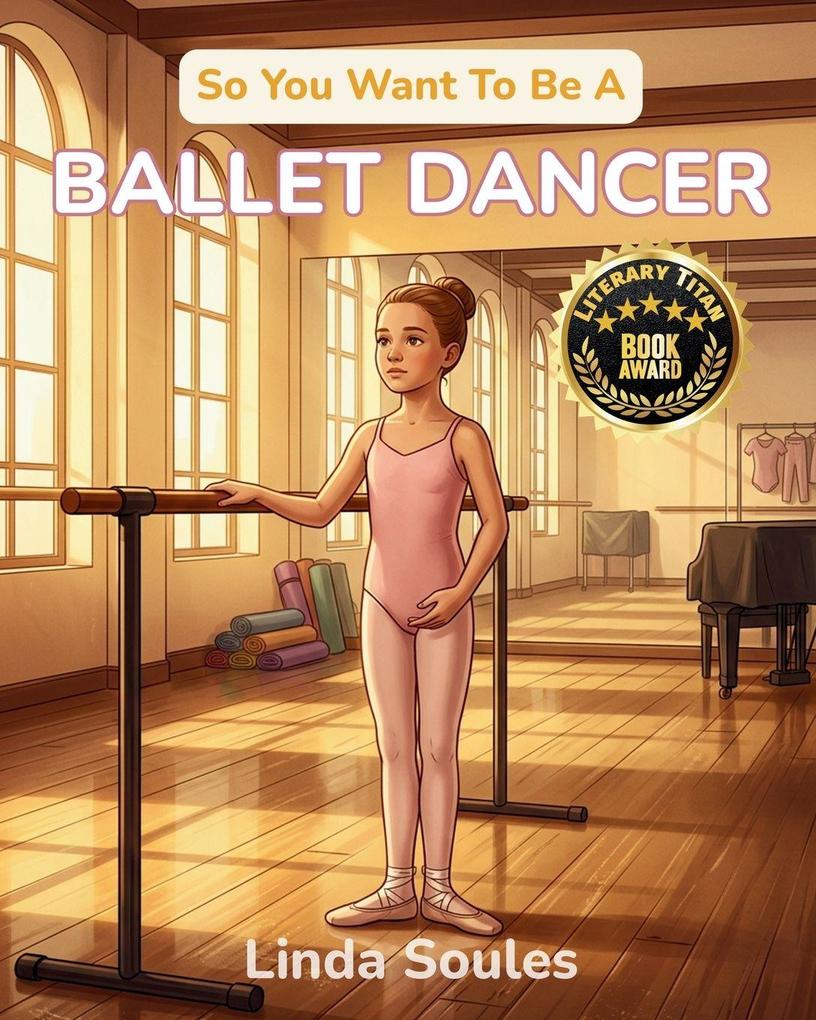 So You Want To Be A Ballet Dancer