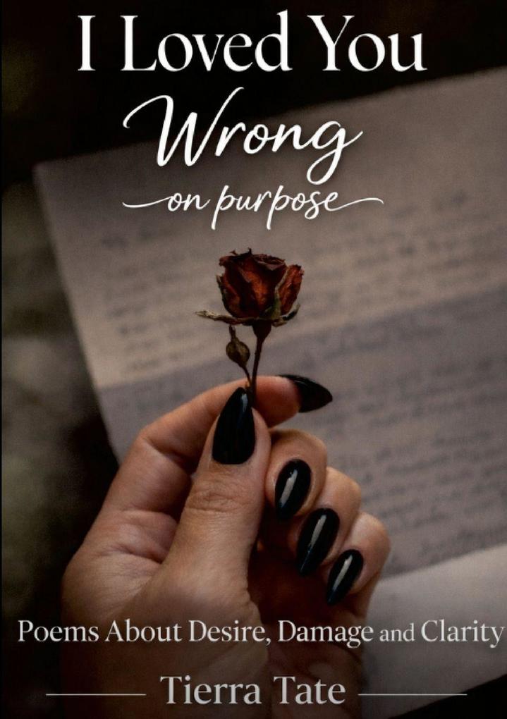I Loved You Wrong Purpose