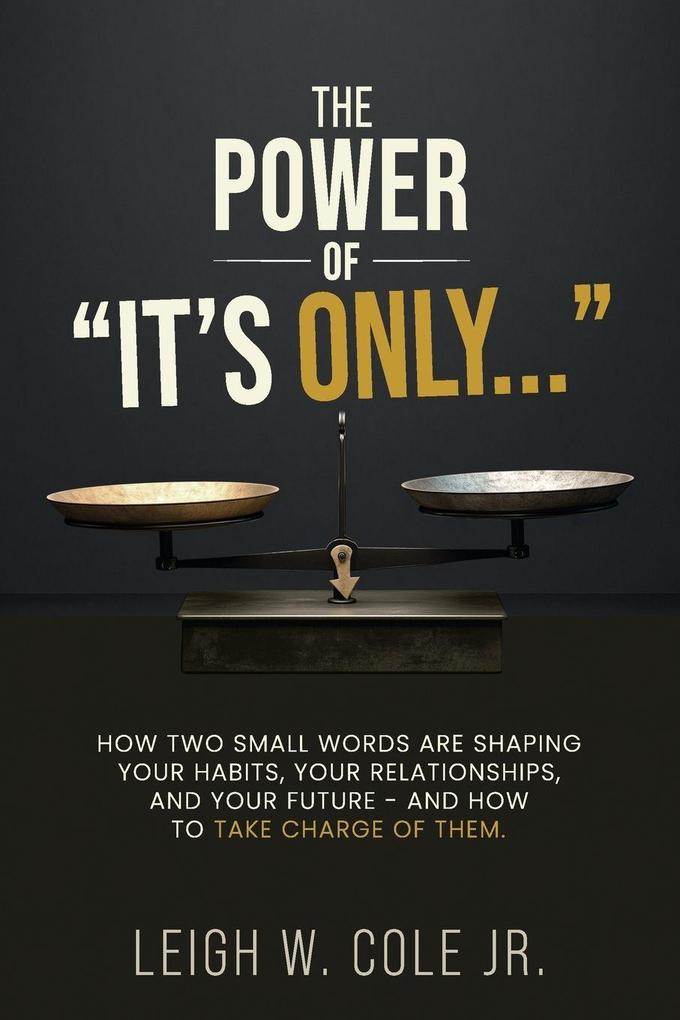 The Power of 'It's Only...'