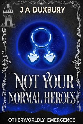 Not Your Normal Heroes