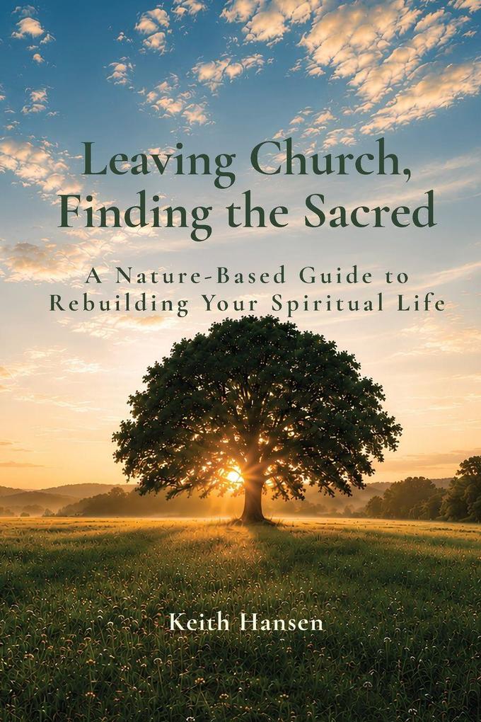Leaving Church Finding the Sacred