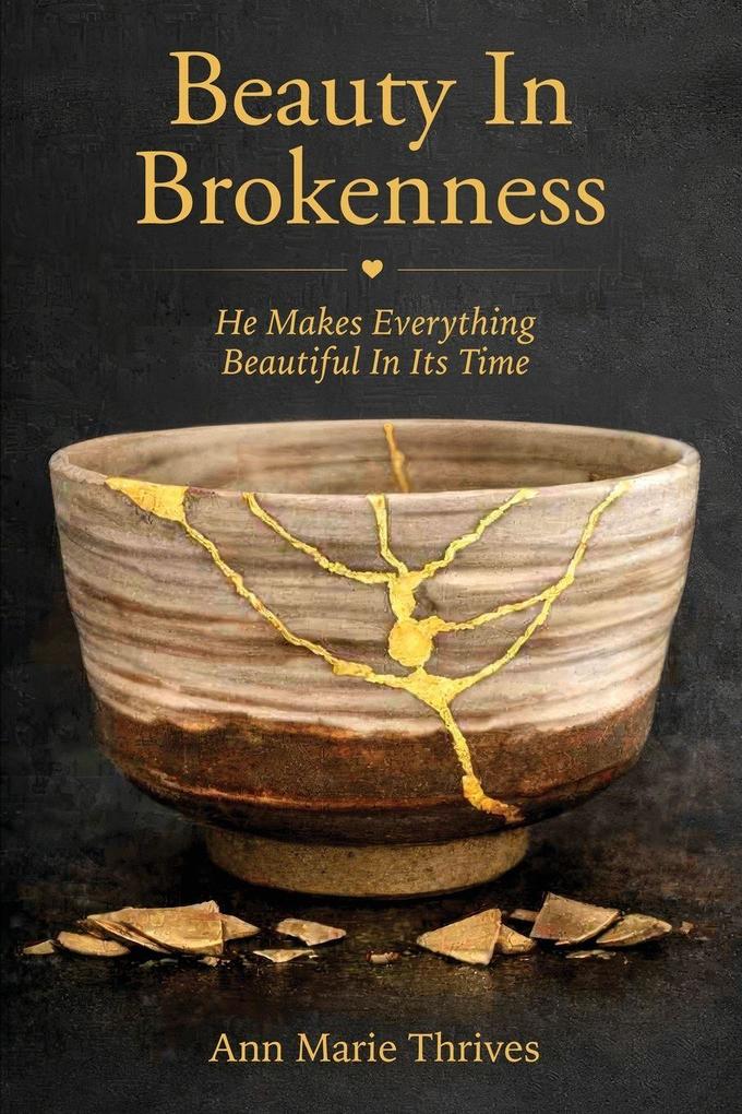 Beauty In Brokenness