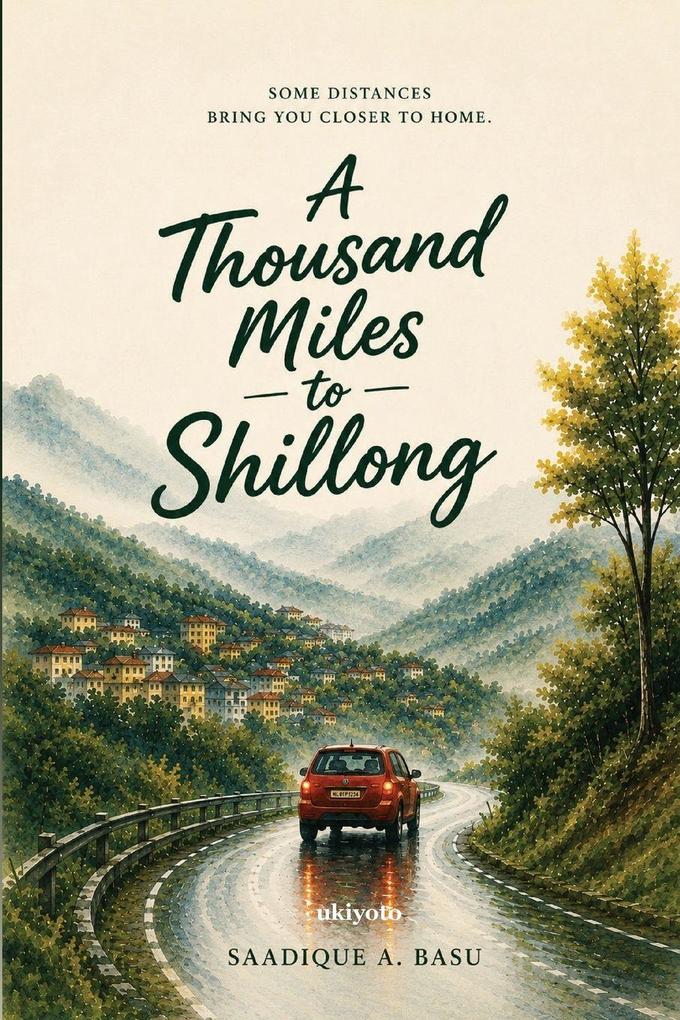 A Thousand Miles to Shillong
