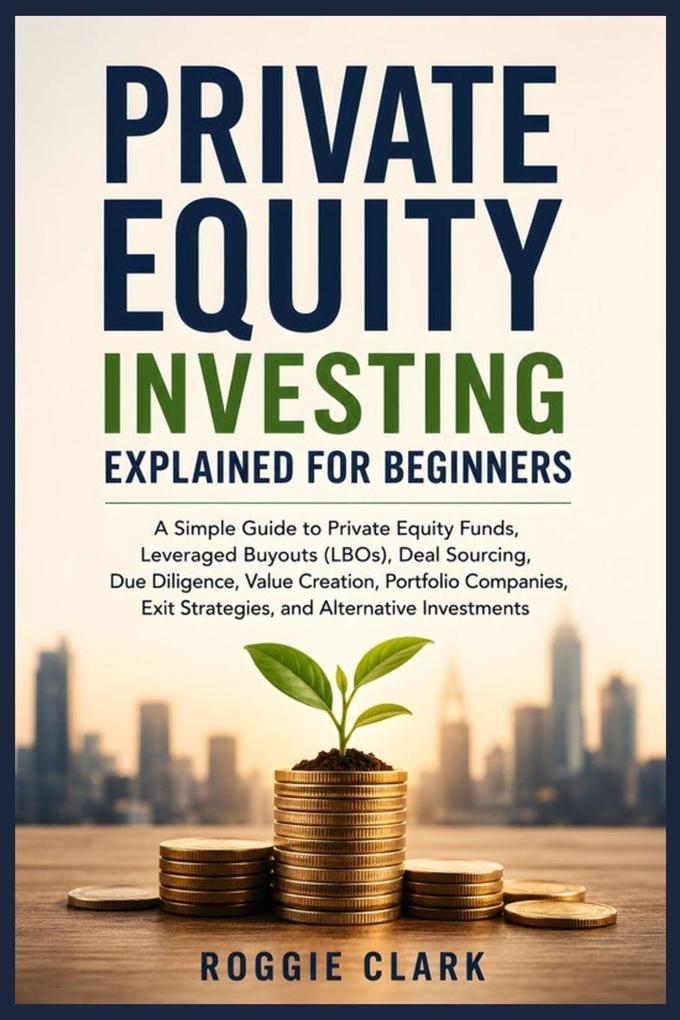 Private Equity Investing Explained for Beginners