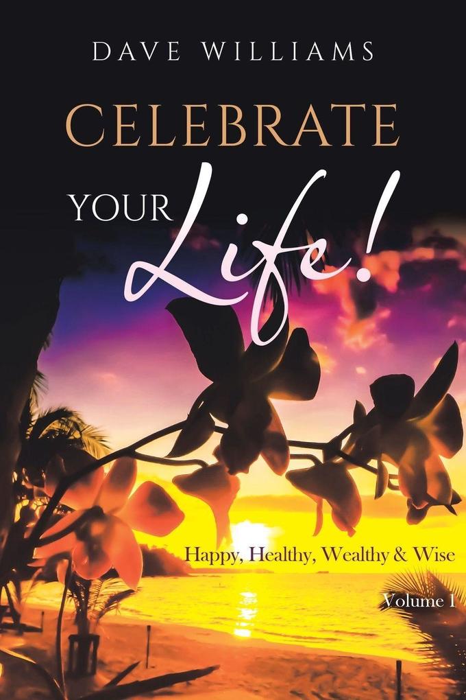 Celebrate Your Life!