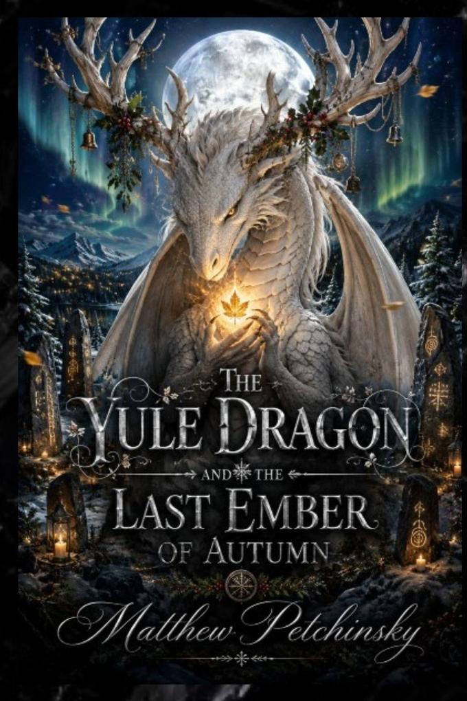 The Yule Dragon and the Last Ember of Autumn
