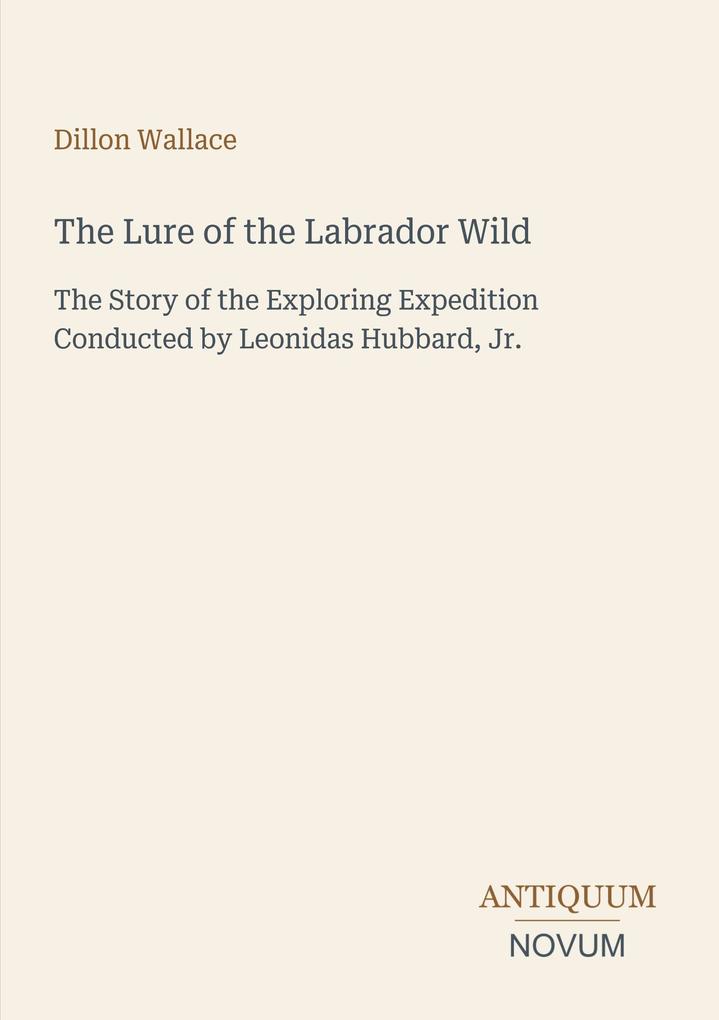 The Lure of the Labrador Wild