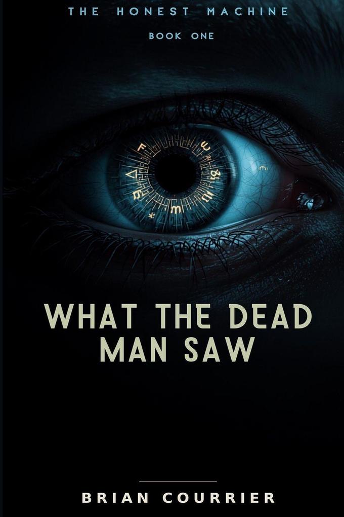 What the Dead Man Saw