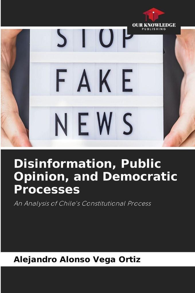 Disinformation Public Opinion and Democratic Processes