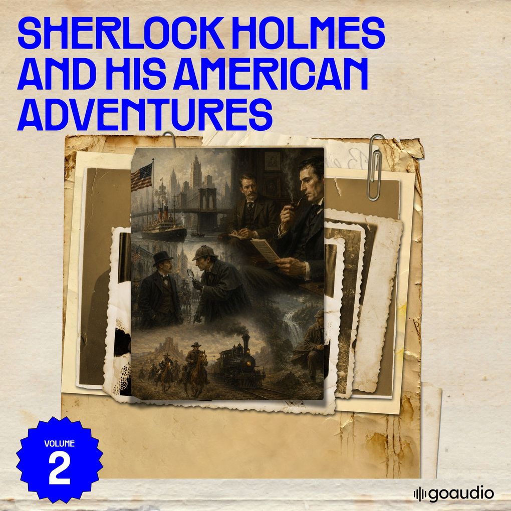Sherlock Holmes and His American Adventures (Volume 2)