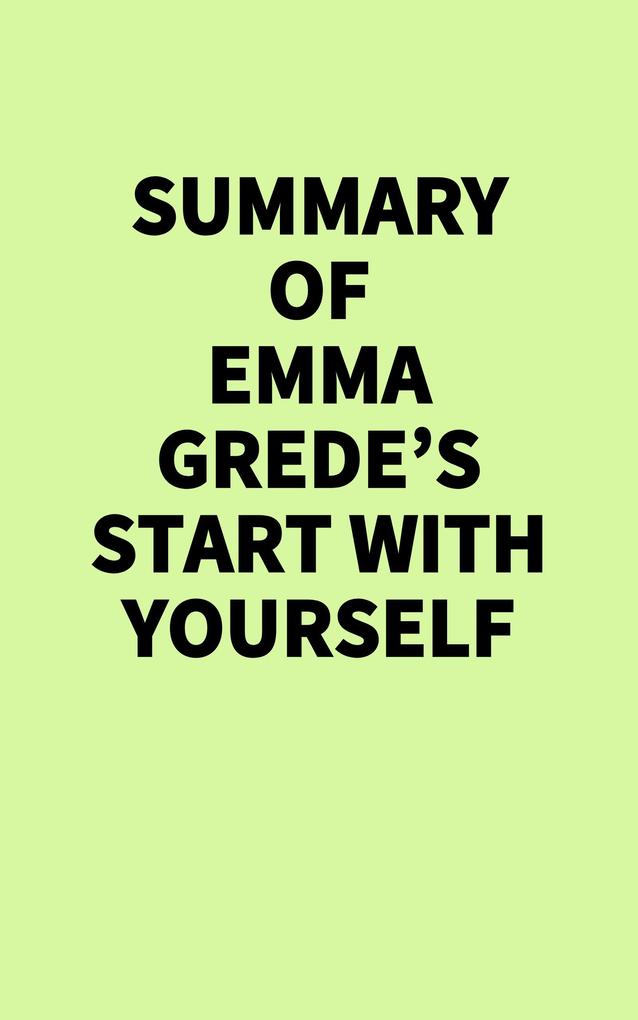 Summary of Emma Grede's Start With Yourself