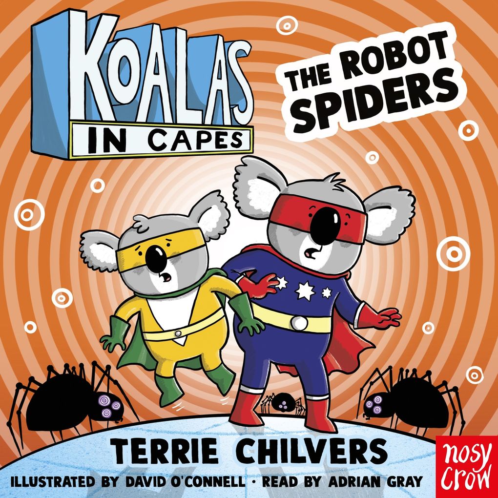 Koalas in Capes: The Robot Spiders