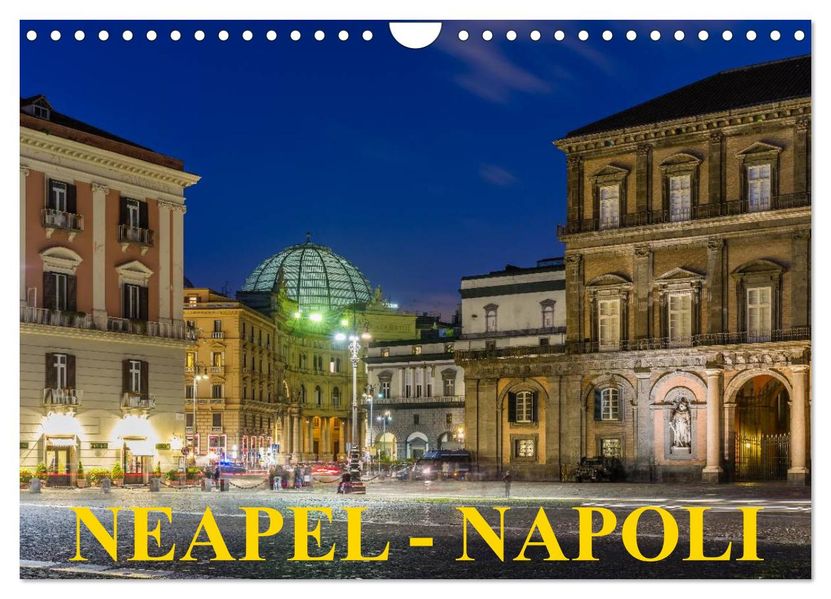 Neapel - Napoli (Wandkalender 2027 DIN A4 quer) CALVENDO Monatskalender