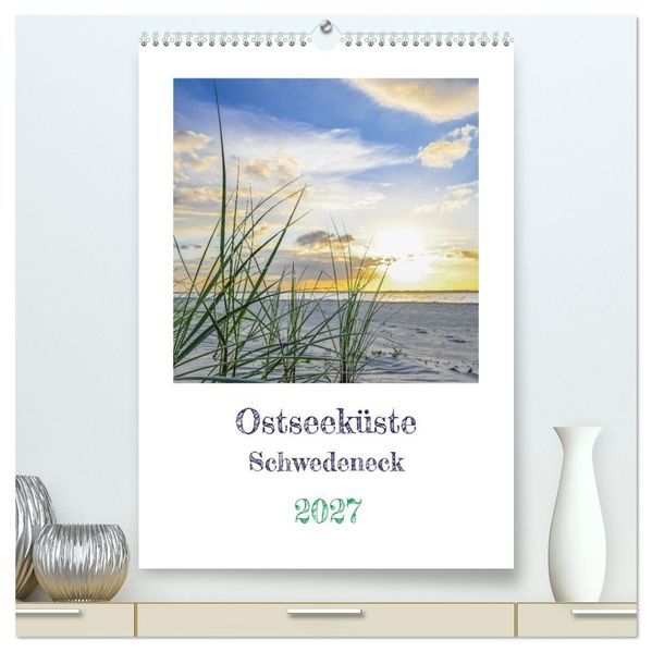 Ostseeküste Schwedeneck (hochwertiger Premium Wandkalender 2027 DIN A2 hoch) Kunstdruck in Hochglanz