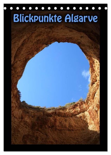 Blickpunkte Algarve (Tischkalender 2027 DIN A5 hoch) CALVENDO Monatskalender