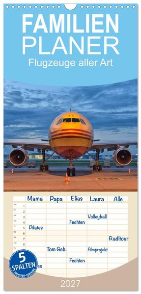 Familienplaner 2027 - Flugzeuge aller Art mit 5 Spalten (Wandkalender 21 x 45 cm) CALVENDO