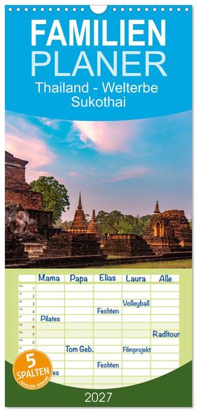 Familienplaner 2027 - Thailand - Welterbe Sukothai mit 5 Spalten (Wandkalender 21 x 45 cm) CALVENDO