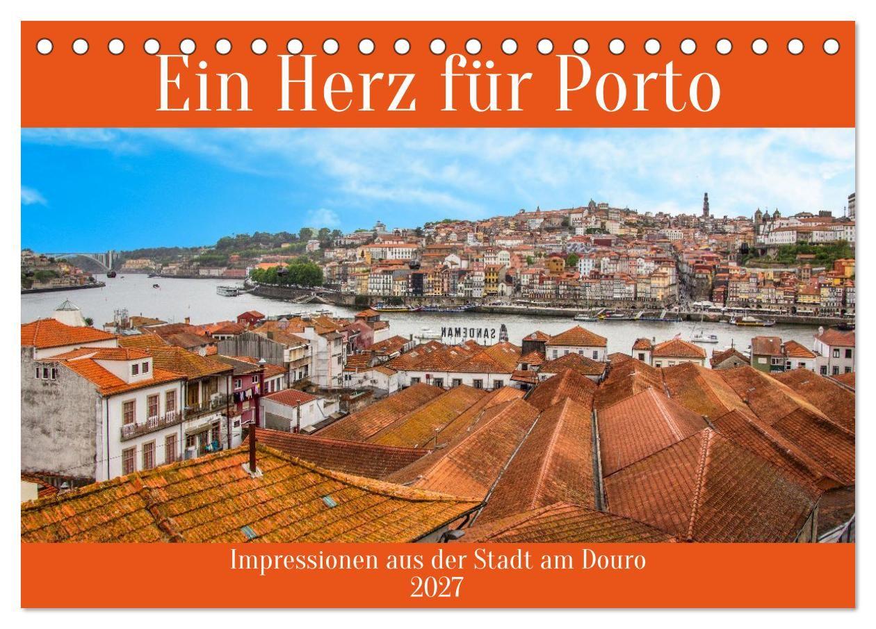 Ein Herz für Porto (Tischkalender 2027 DIN A5 quer) CALVENDO Monatskalender
