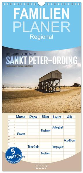 Familienplaner 2027 - Sankt Peter-Ording. Licht Schatten und Natur mit 5 Spalten (Wandkalender 21 x 45 cm) CALVENDO