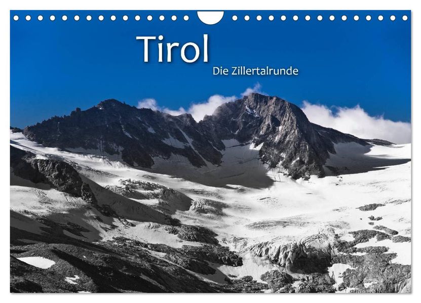 TIROL - Die Zillertalrunde (Wandkalender 2027 DIN A4 quer) CALVENDO Monatskalender