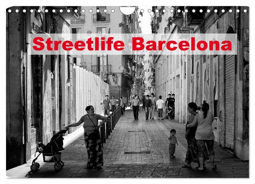 Streetlife Barcelona (Wandkalender 2027 DIN A4 quer) CALVENDO Monatskalender