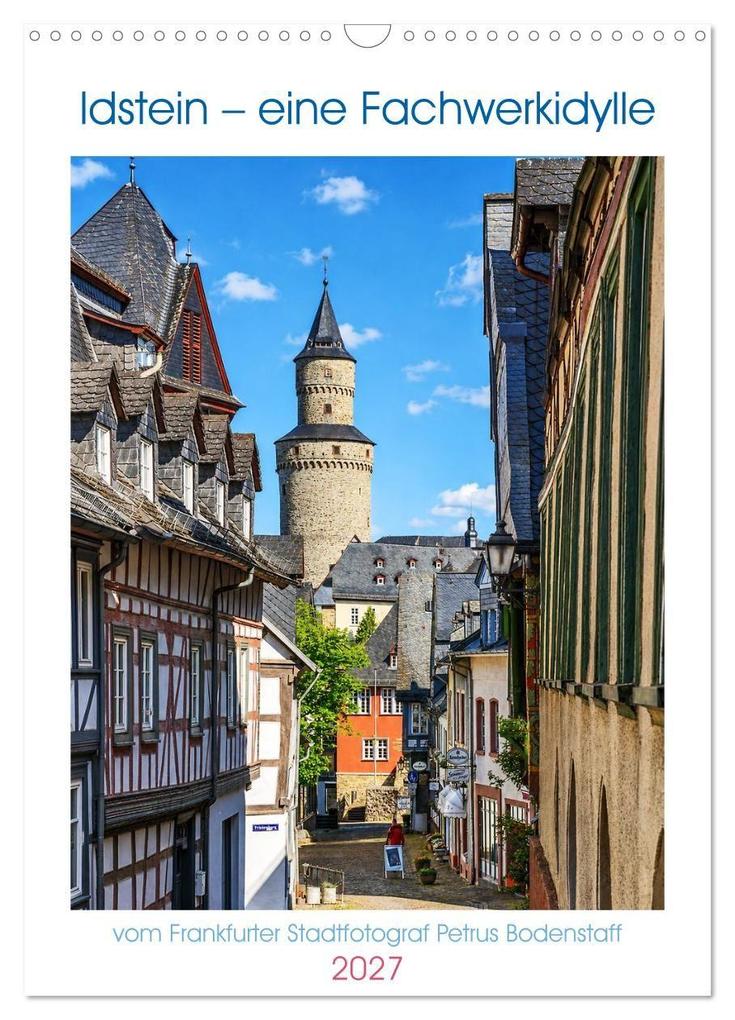 Idstein - eine Fachwerkidylle (Wandkalender 2027 DIN A3 hoch) CALVENDO Monatskalender