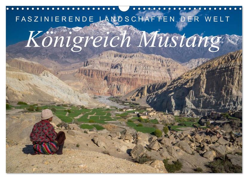 Faszinierende Landschaften der Welt: Königreich Mustang (Wandkalender 2027 DIN A3 quer) CALVENDO Monatskalender