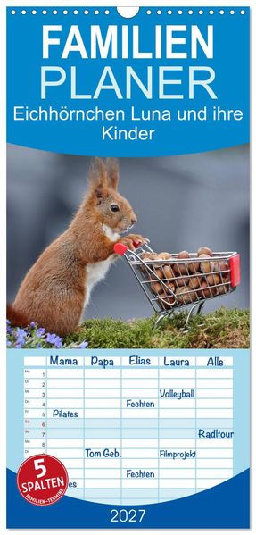 Familienplaner 2027 - Eichhörnchen Luna und ihre Kinder mit 5 Spalten (Wandkalender 21 x 45 cm) CALVENDO