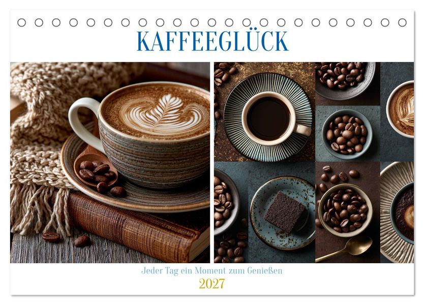 Kaffeeglück (Tischkalender 2027 DIN A5 quer) CALVENDO Monatskalender