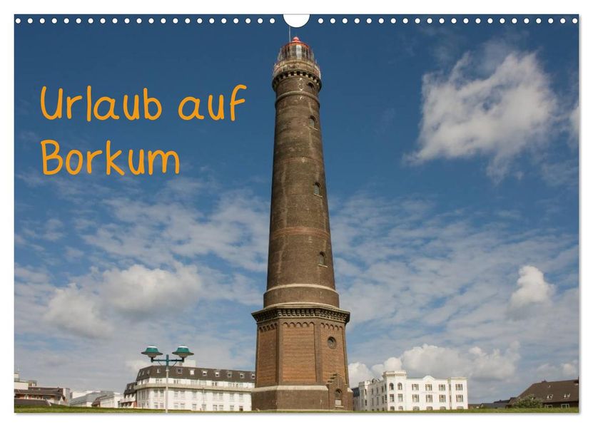 Urlaub auf Borkum (Wandkalender 2027 DIN A3 quer) CALVENDO Monatskalender