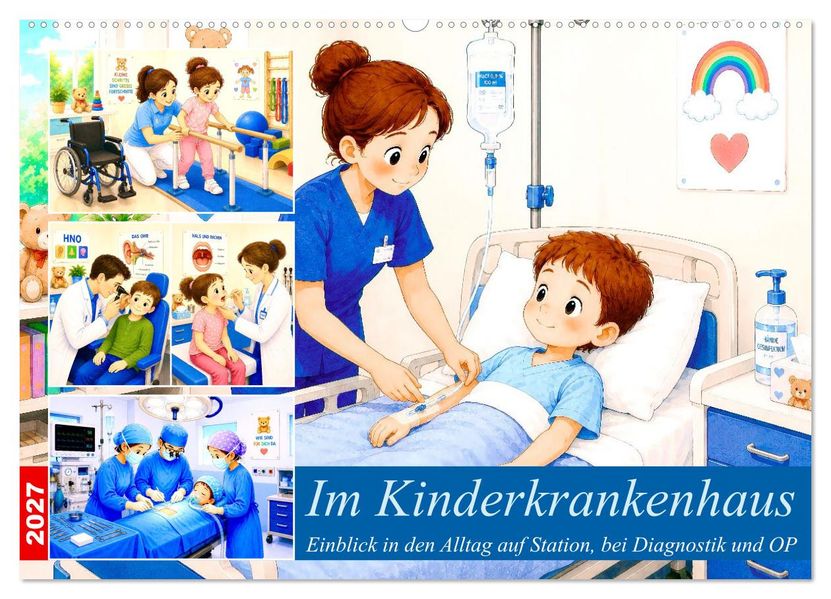 Im Kinderkrankenhaus (Wandkalender 2027 DIN A2 quer) CALVENDO Monatskalender