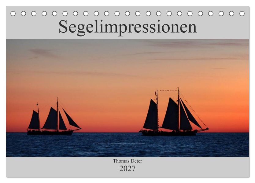 Segelimpressionen (Tischkalender 2027 DIN A5 quer) CALVENDO Monatskalender