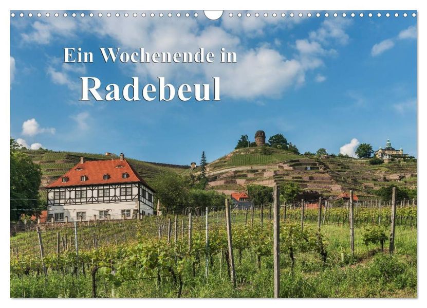 Ein Wochenende in Radebeul (Wandkalender 2027 DIN A3 quer) CALVENDO Monatskalender