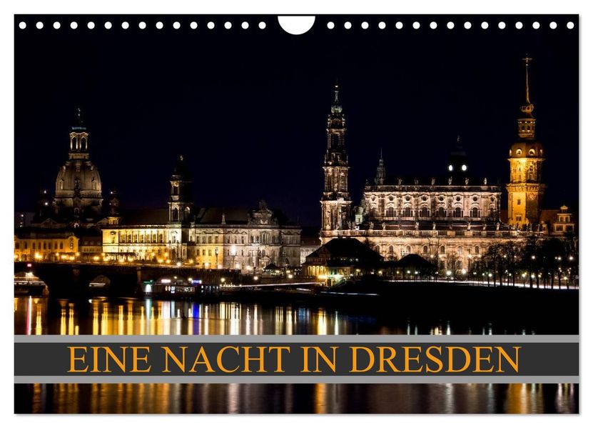 Eine Nacht in Dresden (Wandkalender 2027 DIN A4 quer) CALVENDO Monatskalender
