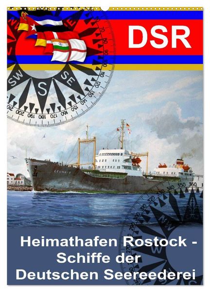 Heimathafen Rostock - Schiffe der Deutschen Seereederei (Wandkalender 2027 DIN A2 hoch) CALVENDO Monatskalender