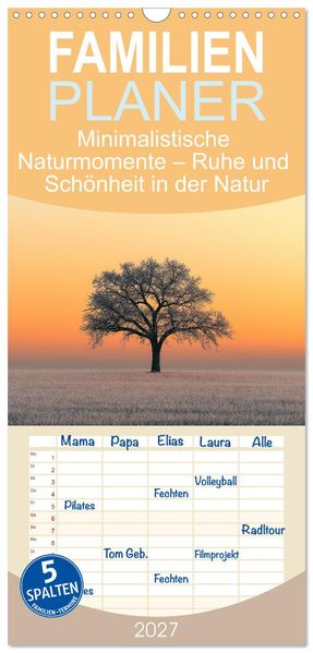 Familienplaner 2027 - Minimalistische Naturmomente - Ruhe und Schönheit in der Natur mit 5 Spalten (Wandkalender 21 x 45 cm) CALVENDO