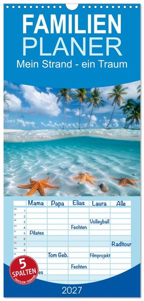 Familienplaner 2027 - Mein Strand - ein Traum mit 5 Spalten (Wandkalender 21 x 45 cm) CALVENDO