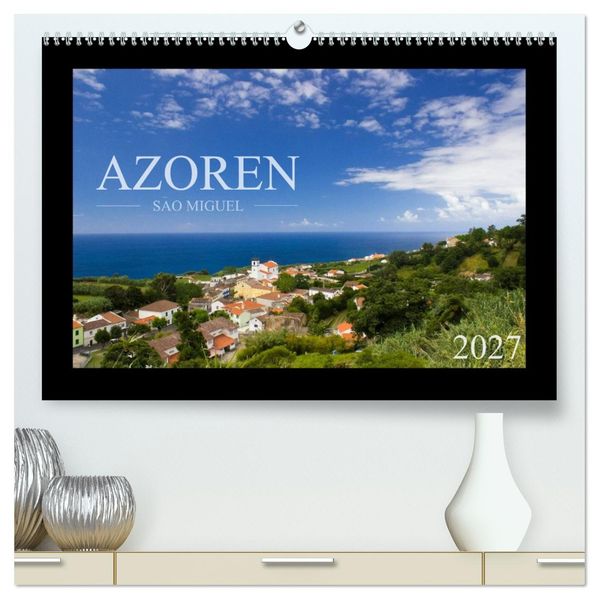 Azoren - São Miguel (hochwertiger Premium Wandkalender 2027 DIN A2 quer) Kunstdruck in Hochglanz