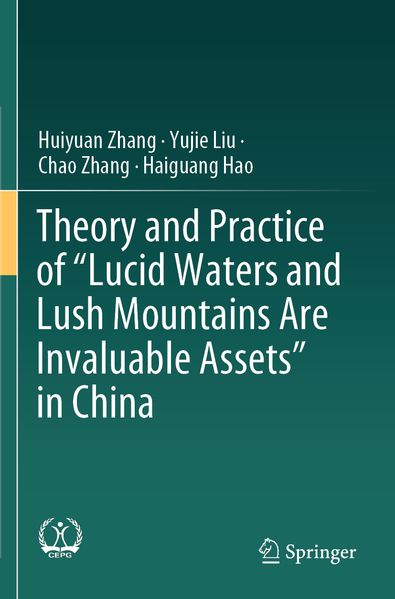 Theory and Practice of 'Lucid Waters and Lush Mountains Are Invaluable Assets' in China