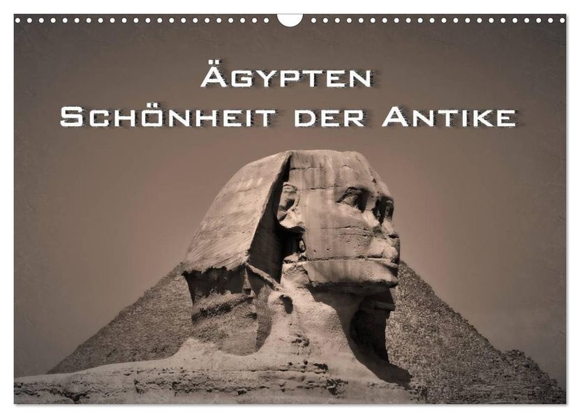 Ägypten - Schönheit der Antike (Wandkalender 2027 DIN A3 quer) CALVENDO Monatskalender