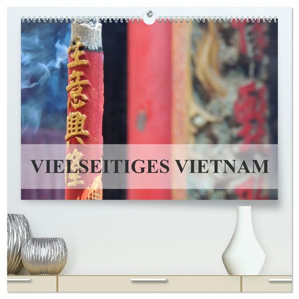 Vielseitiges Vietnam (hochwertiger Premium Wandkalender 2027 DIN A2 quer) Kunstdruck in Hochglanz