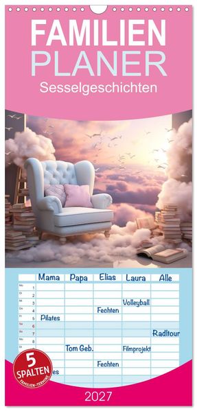 Familienplaner 2027 - Sesselgeschichten mit 5 Spalten (Wandkalender 21 x 45 cm) CALVENDO