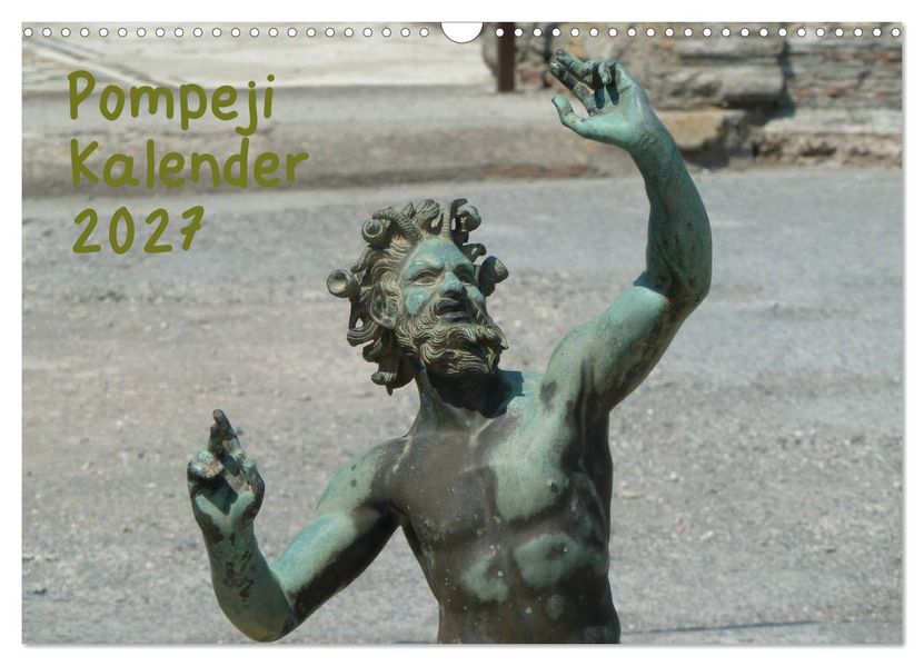 Pompeji-Kalender (Wandkalender 2027 DIN A3 quer) CALVENDO Monatskalender