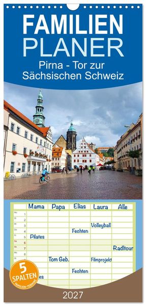 Familienplaner 2027 - Pirna - Tor zur Sächsischen Schweiz mit 5 Spalten (Wandkalender 21 x 45 cm) CALVENDO
