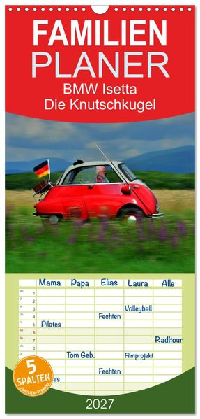 Familienplaner 2027 - BMW Isetta - Die Knutschkugel mit 5 Spalten (Wandkalender 21 x 45 cm) CALVENDO